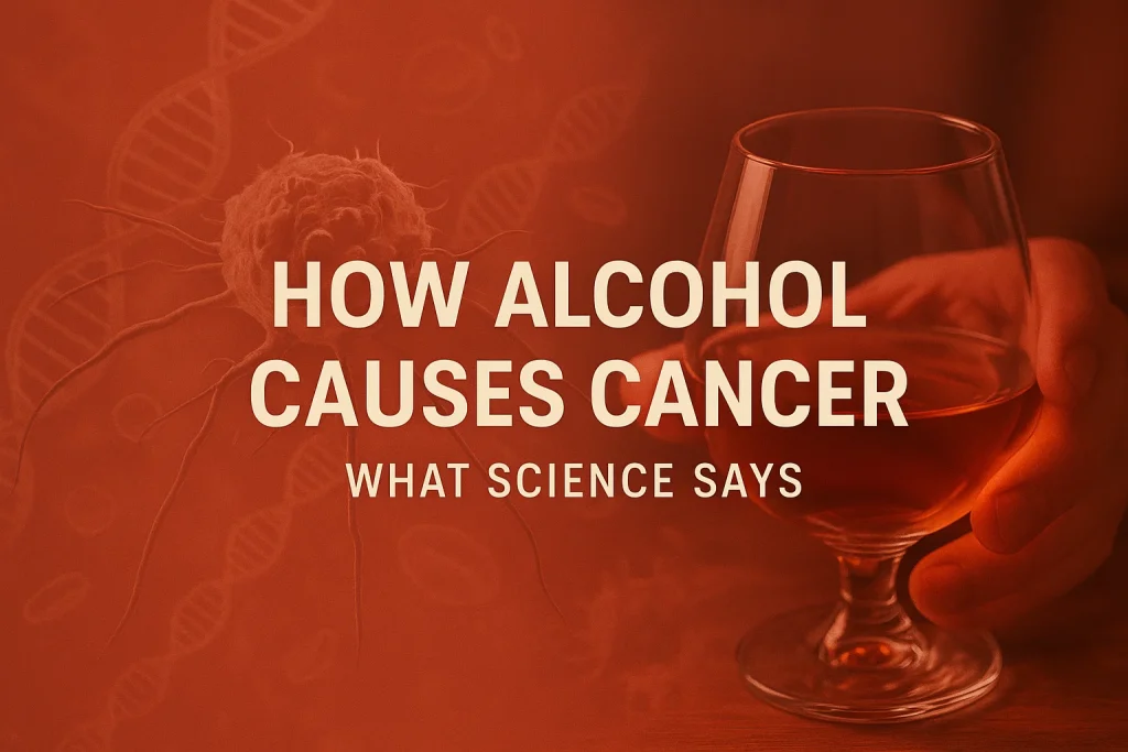 How Alcohal Cause Cancer